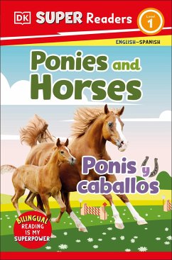 DK Super Readers Level 1 Bilingual Ponies and Horses - Ponis Y Caballos - Dk