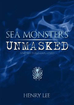 Sea Monsters Unmasked - Lee, Henry