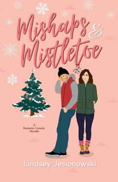 Mishaps and Mistletoe - Jesionowski, Lindsey