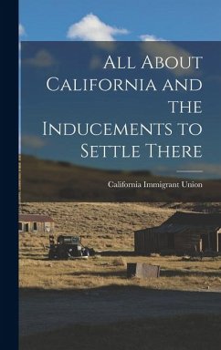 Cover All About California and the Inducements to Settle There