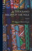A Thousand Miles Up the Nile; Volume II A Thousand Miles Up the Nile; Volume II
