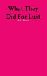What They Did For Lust - Bild 1