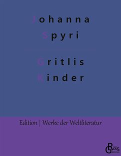 Gritlis Kinder - Spyri, Johanna