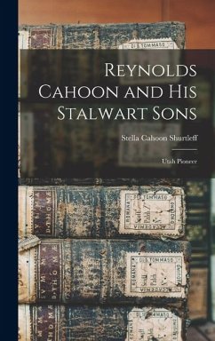 Cover Reynolds Cahoon and his Stalwart Sons