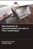 Narcissisme et consommation de luxe à l'ère numérique