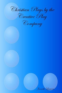 Christian Plays by the Creative Play Company - Lasserre, Jeanette