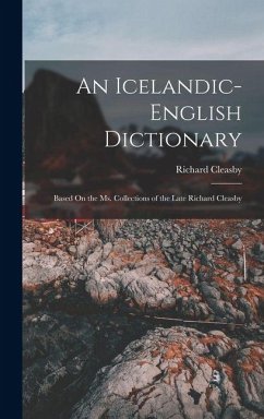Cover An Icelandic-English Dictionary: Based On the Ms. Collections of the Late Richard Cleasby