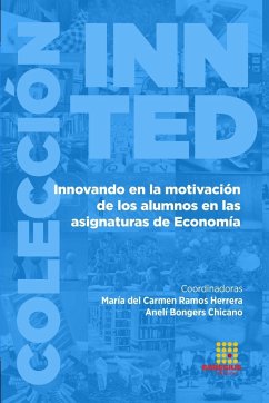 Innovando en la motivación de los alumnos en las asignaturas de Economía - Mena Rodríguez, Esther; Ramos Herrera, María del Carme; Bongers Chicano, Anelí