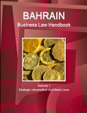 Bahrain Business Law Handbook Volume 1 Strategic Information and Basic Laws