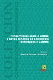 Pensamentos entre o antigo e novos cenários de sociedade