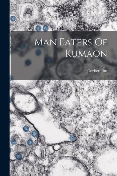 Man Eaters Of Kumaon - Corbett, Jim