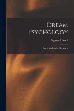 Dream Psychology - Freud, Sigmund