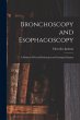 Bronchoscopy and Esophagoscopy: A... - Bild 1