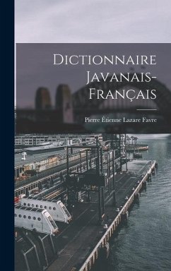 Dictionnaire Javanais-Français - Favre, Pierre Étienne Lazare