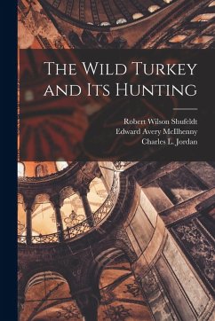 Cover The Wild Turkey and its Hunting