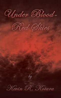 Under Blood-Red Skies - Kotara, Kevin R.