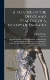 A Treatise On the Office and Practice of a Notary of England: As Connected With Mercantile Instruments, and On the Law Merchant, and Statutes, Relativ