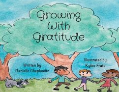 Growing With Gratitude - Cheplowitz, Danielle C