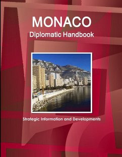 Monaco Diplomatic Handbook - Strategic Information and Developments - Ibp, Inc.