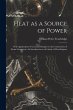 Heat as a Source of Power; With... - Bild 1