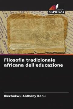 Filosofia tradizionale africana dell'educazione - Anthony Kanu, Ikechukwu