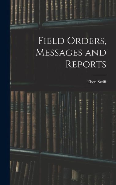 Field Orders, Messages and Reports Field Orders, Messages and Reports