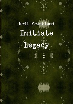 Initiate Legacy - Frankland, Neil