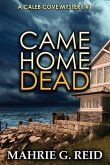 Came Home Dead: A Caleb Cove Mystery