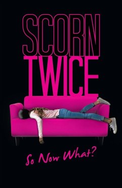 Scorn Twice: So Now What?