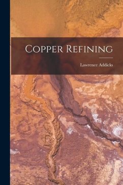 Copper Refining - Addicks, Lawrence