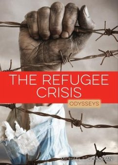 The Refugee Crisis - Goodman, Michael E.