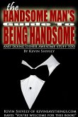 The Handsome Man's Guide to Being Handsome