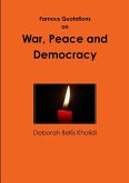 Famous Quotations on War, Peace and Democracy
