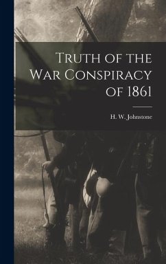 Truth of the war Conspiracy of 1861 Cover Truth of the war Conspiracy of 1861