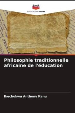 Philosophie traditionnelle africaine de l'éducation - Anthony Kanu, Ikechukwu