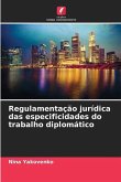 Regulamentação jurídica das especificidades do trabalho diplomático