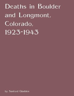 Deaths in Boulder and Longmont, Colorado, 1923-1943 - Gladden, Sanford