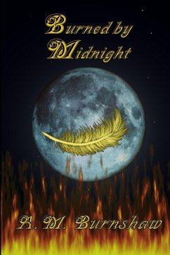 Burned by Midnight - Burnshaw, A. M.