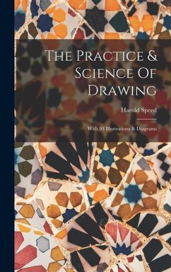 The Practice & Science Of Drawing - Speed, Harold