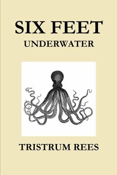 Six Feet Underwater US Trade Paperback - Rees, Tristrum