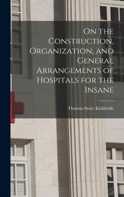 Cover On the Construction, Organization, and General Arrangements of Hospitals for the Insane