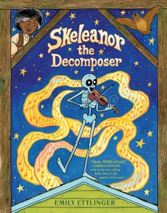 Skeleanor the Decomposer - Ettlinger, Emily