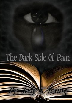 The Dark Side of Pain - Young, Jody K