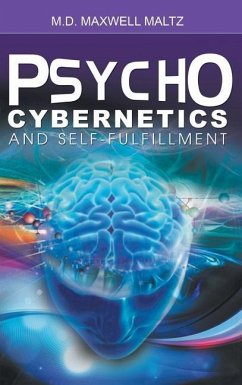 Psycho-Cybernetics and Self-Fulfillment - Maltz, Maxwell