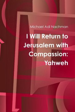 I Will Return to Jerusalem with Compassion - Nachman, Michael Adi
