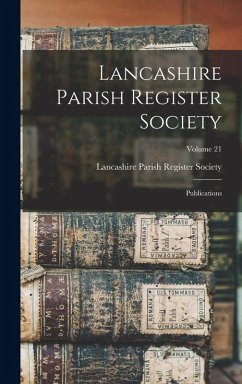 Cover Lancashire Parish Register Society: Publications; Volume 21