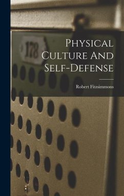Physical Culture And Self-defense - Fitzsimmons, Robert