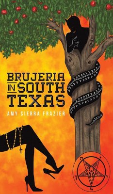 Brujeria in South Texas - Frazier, Amy Sierra