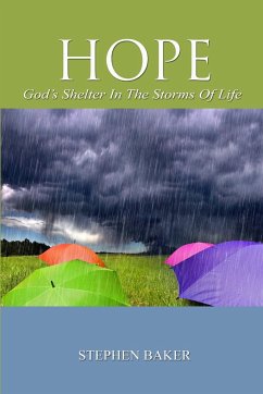 HOPE - God's Shelter in the Storms of Life - Baker, Stephen