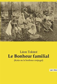 Le Bonheur familial - Tolstoï, Léon